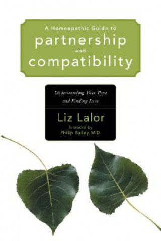 Kniha Homeopathic Guide to Partnership and Compatibility Liz Lalor