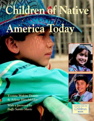 Kniha Children of Native America Today Yvonne Wakim Dennis