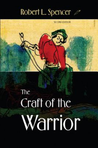 Kniha Craft of the Warrior Robert Spencer