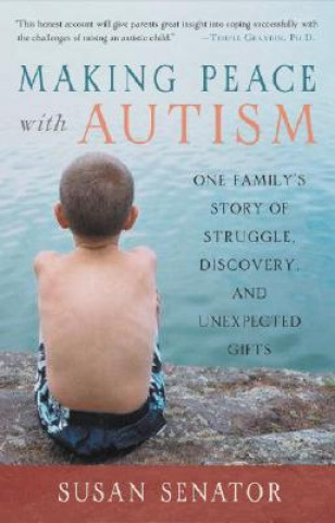 Buch Making Peace with Autism Susan Senator