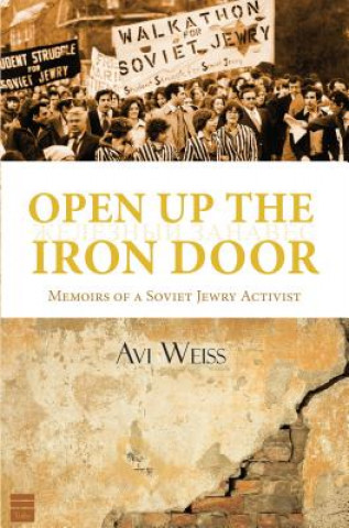 Kniha Open Up the Iron Door Avraham Weiss