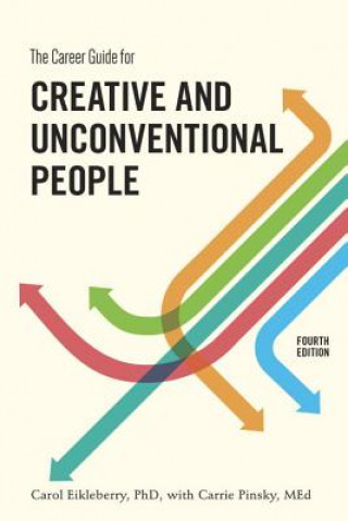 Kniha Career Guide for Creative and Unconventional People, Fourth Edition Carol Eikleberry