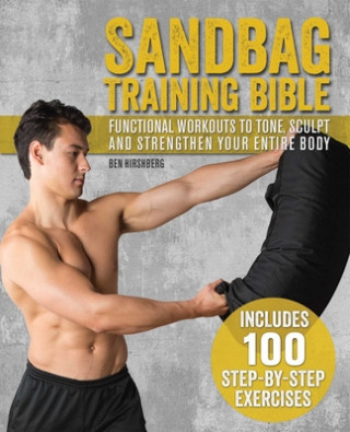 Könyv Sandbag Training Bible Ben Hirshberg