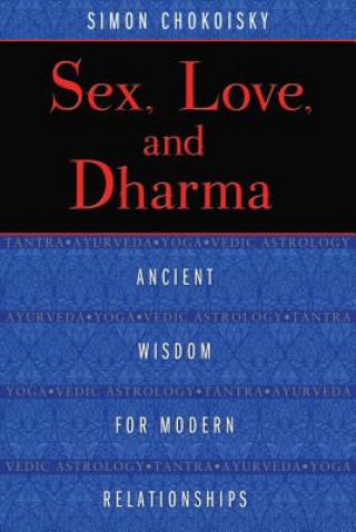 Книга Sex, Love, and Dharma Simon Chokoisky