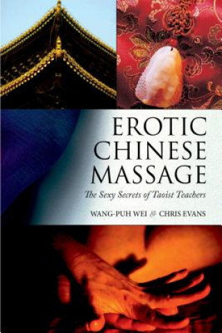 Kniha Erotic Chinese Massage Wang-Phu Wei