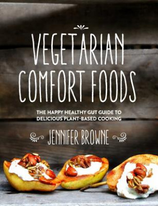 Könyv Vegetarian Comfort Foods Jennifer Browne