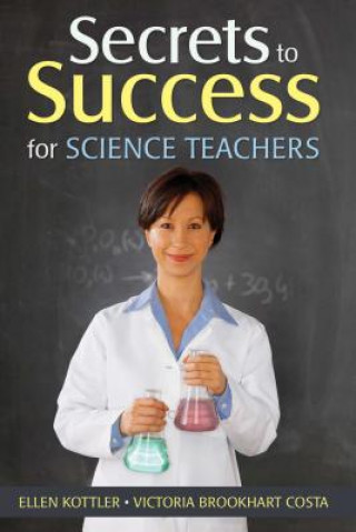 Carte Secrets to Success for Science Teachers Ellen Kottler