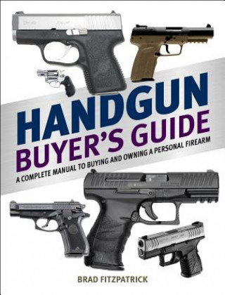 Könyv Handgun Buyer's Guide Brad Fitzpatrick