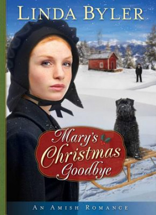 Könyv Mary's Christmas Goodbye Linda Byler
