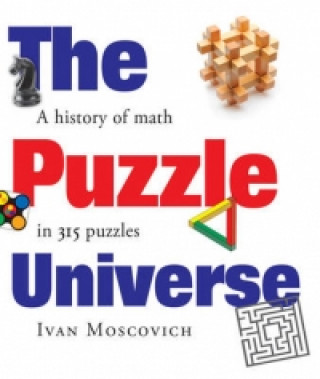 Carte Puzzle Universe: The History of Math in 315 Puzzles Ivan Moscovich