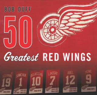 Carte 50 Greatest Red Wings Bob Duff