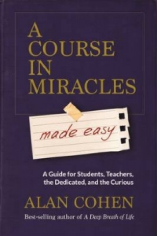 Kniha Course in Miracles Made Easy Alan Cohen