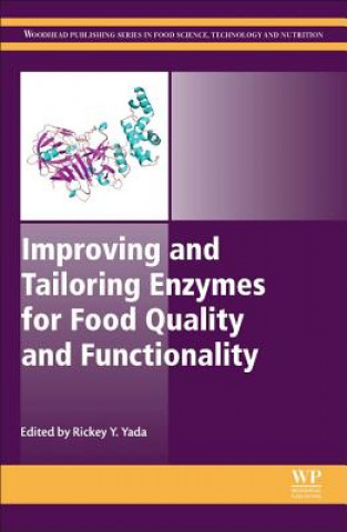 Livre Improving and Tailoring Enzymes for Food Quality and Functionality Rickey Yada