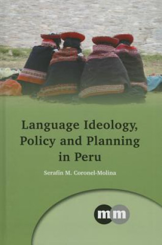 Könyv Language Ideology, Policy and Planning in Peru Serafin M. Coronel-Molina