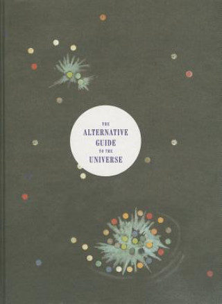 Carte Alternative Guide to the Universe Rick Moody