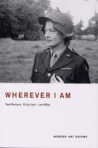 Könyv Wherever I am Yael Bartana