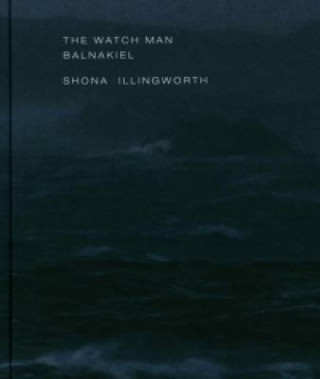 Carte Shona Illingworth - the Watch Man. Balnakiel Caterina Albano