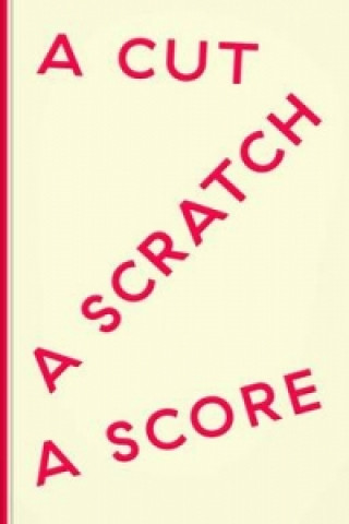 Könyv Cut a Scratch a Score Levi R. Bryant