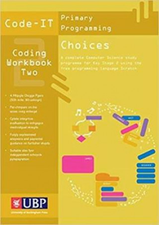Carte Code It Workbook 2: Choices In Programming using Scratch (Code-IT Primary Programming) Phil Bagge
