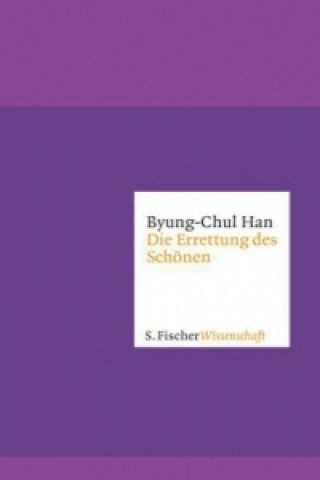 Kniha Die Errettung des Schönen Byung-Chul Han