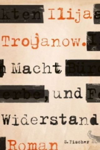 Könyv Macht und Widerstand Ilija Trojanow