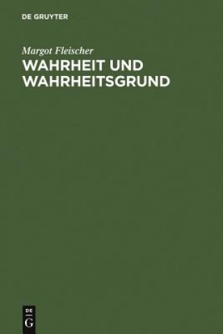 Knjiga Wahrheit Und Wahrheitsgrund Margot Fleischer