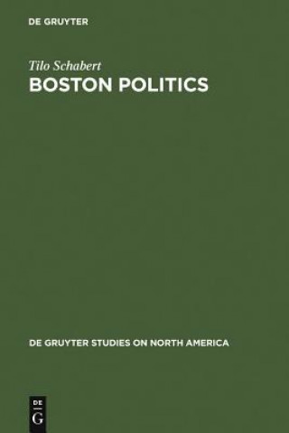 Kniha Boston Politics Tilo Schabert