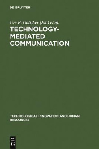 Knjiga Technology-Mediated Communication Urs E. Gattiker