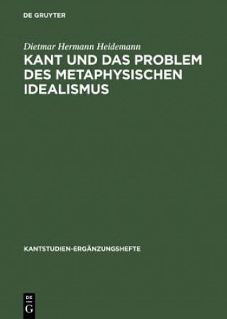Carte Kant und das Problem des metaphysischen Idealismus Dietmar Hermann Heidemann