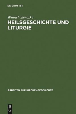 Книга Heilsgeschichte und Liturgie Wenrich Slenczka
