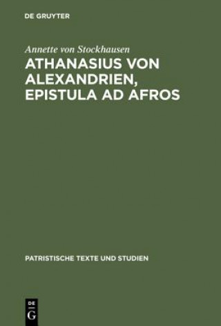 Könyv Athanasius von Alexandrien, Epistula ad Afros Annette von Stockhausen