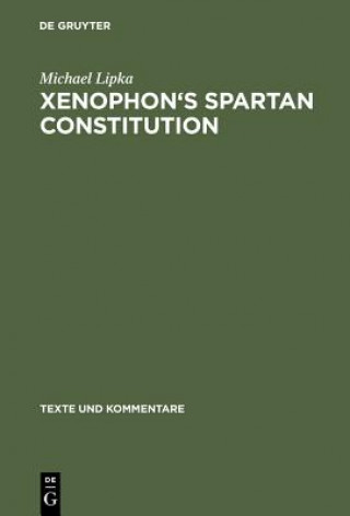 Könyv Xenophon's Spartan Constitution Michael Lipka