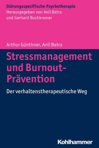 Kniha Stressmanagement und Burnout-Prävention Arthur Günthner