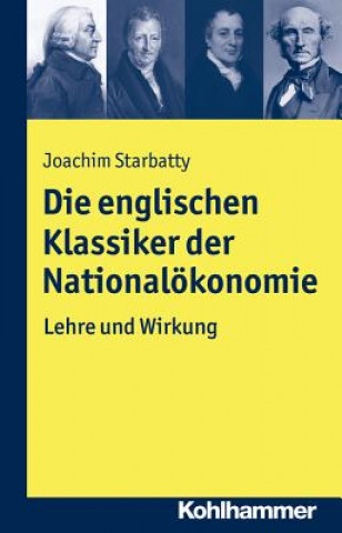 Kniha Die englischen Klassiker der Nationalökonomie Joachim Starbatty