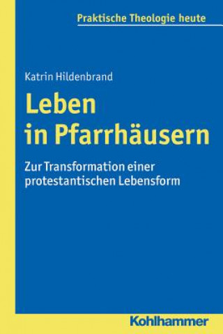 Kniha Leben in Pfarrhäusern Katrin Hildenbrand