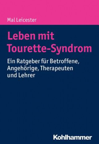 Kniha Leben mit Tourette-Syndrom Mal Leicester