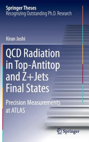 Książka QCD Radiation in Top-Antitop and Z+Jets Final States Kiran Joshi