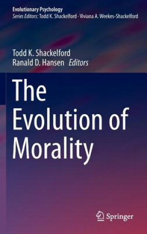 Kniha Evolution of Morality Todd K. Shackelford