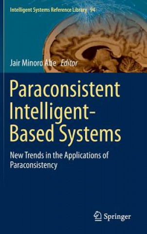 Knjiga Paraconsistent Intelligent-Based Systems Jair Minoro Abe