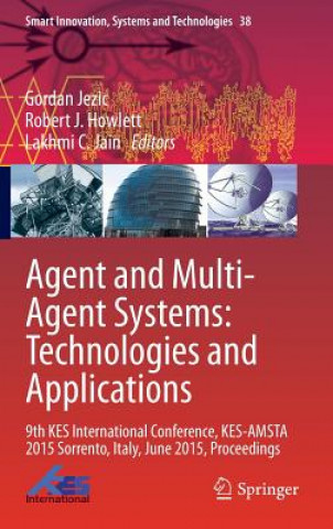 Kniha Agent and Multi-Agent Systems: Technologies and Applications Gordan Jezic