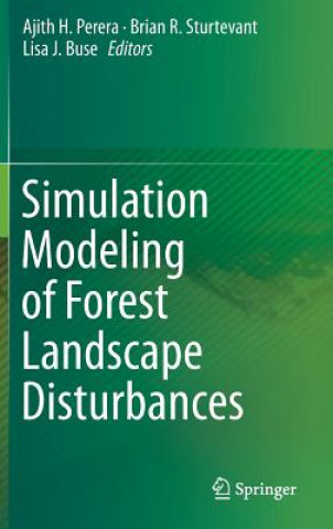 Knjiga Simulation Modeling of Forest Landscape Disturbances Ajith H. Perera