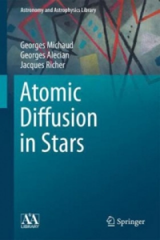 Könyv Atomic Diffusion in Stars Georges Michaud