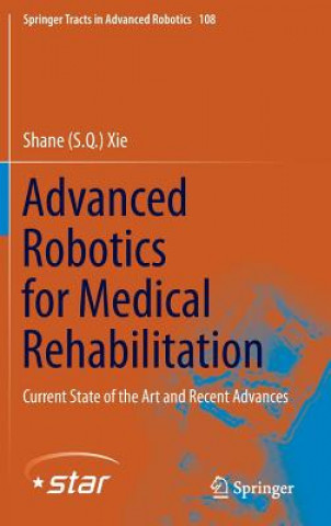 Kniha Advanced Robotics for Medical Rehabilitation Shane Xie