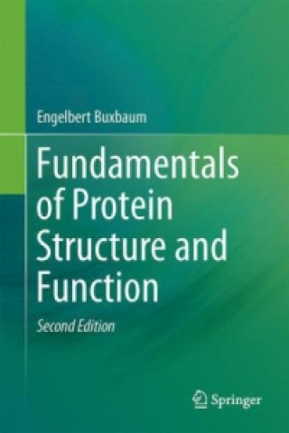 Carte Fundamentals of Protein Structure and Function Engelbert Buxbaum