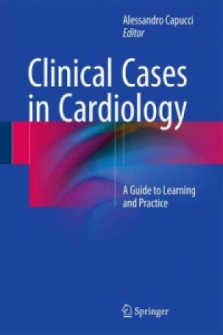 Carte Clinical Cases in Cardiology Alessandro Capucci
