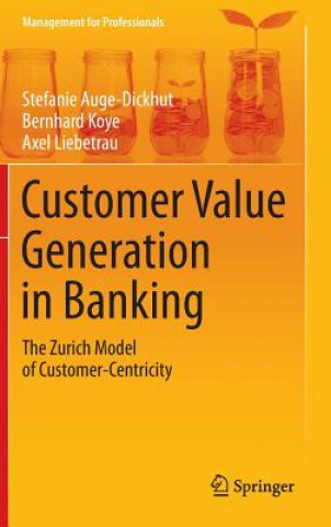 Книга Customer Value Generation in Banking Stefanie Auge-Dickhut