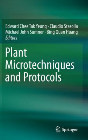 Livre Plant Microtechniques and Protocols Edward Chee Tak Yeung