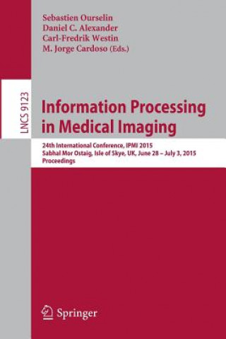 Kniha Information Processing in Medical Imaging Sebastien Ourselin