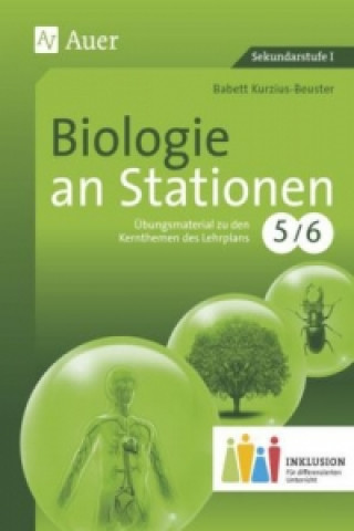 Carte Biologie an Stationen, Klasse 5/6 Inklusion Babett Kurzius-Beuster