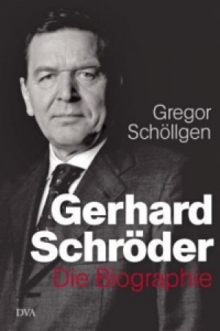 Könyv Gerhard Schröder Gregor Schöllgen